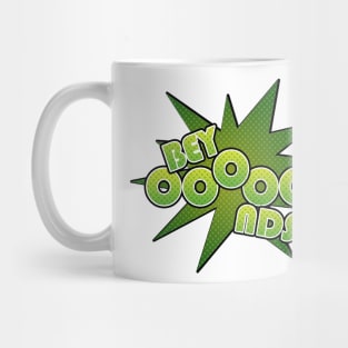 BEYOOOOONDS Mug